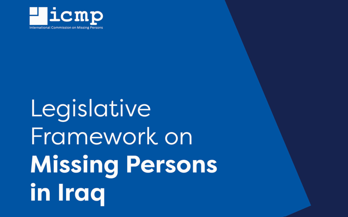 ICMP Publishes Second Edition of Legislative Framework on Missing Persons in Iraq
